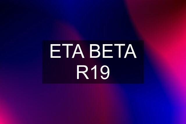 ETA BETA R19