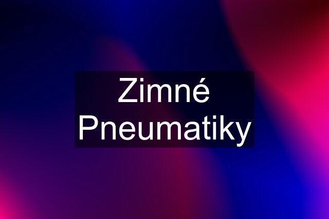 Zimné Pneumatiky