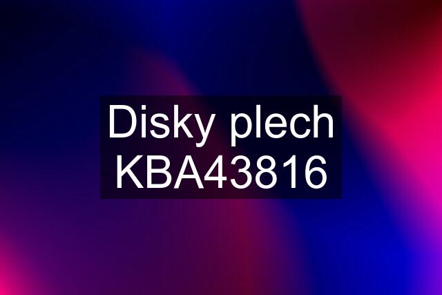 Disky plech KBA43816