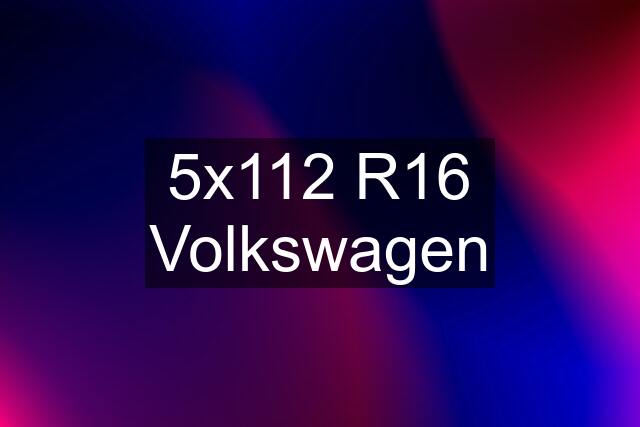 5x112 R16 Volkswagen