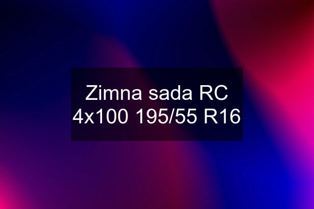 Zimna sada RC 4x100 195/55 R16