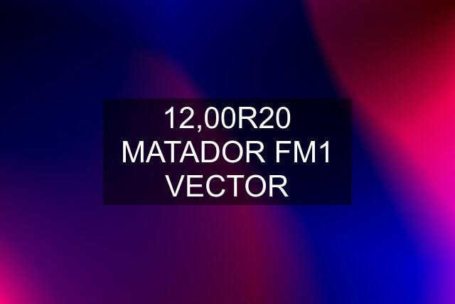 12,00R20 MATADOR FM1 VECTOR