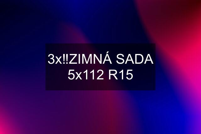 3x‼️ZIMNÁ SADA 5x112 R15