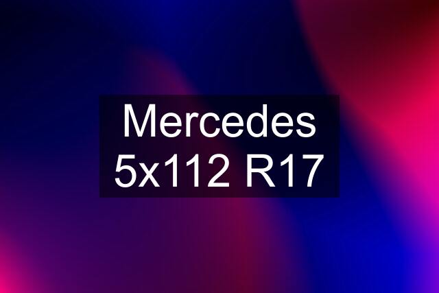 Mercedes 5x112 R17