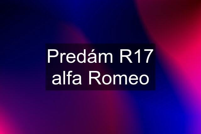 Predám R17 alfa Romeo