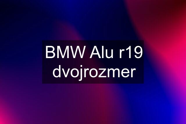 BMW Alu r19 dvojrozmer