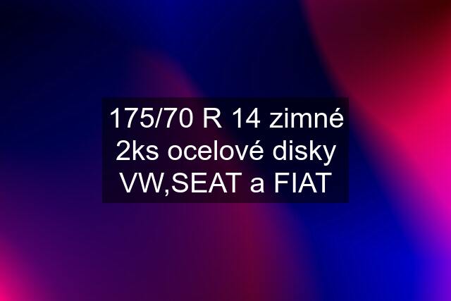 175/70 R 14 zimné 2ks ocelové disky VW,SEAT a FIAT