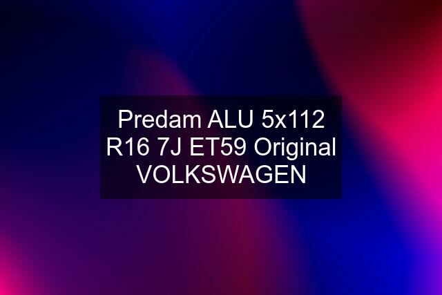 Predam ALU 5x112 R16 7J ET59 Original VOLKSWAGEN