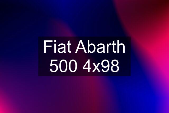 Fiat Abarth 500 4x98