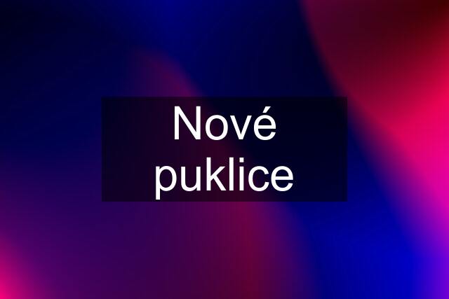 Nové puklice