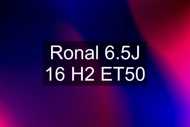 Ronal 6.5J 16 H2 ET50