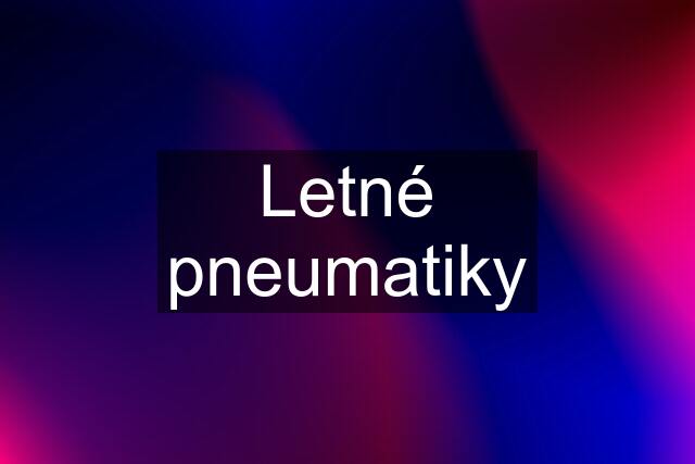 Letné pneumatiky