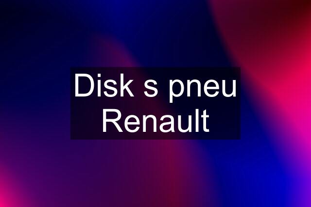 Disk s pneu Renault