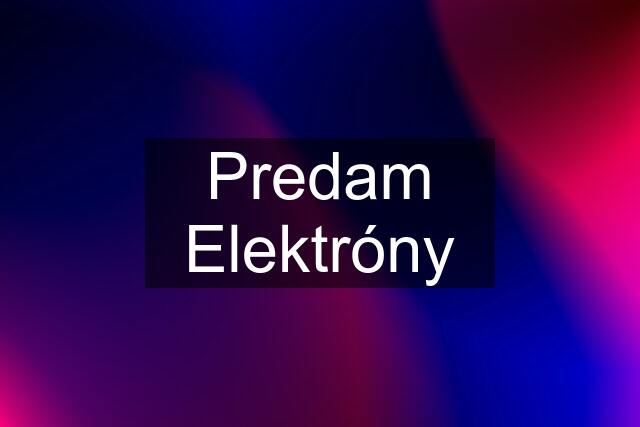 Predam Elektróny