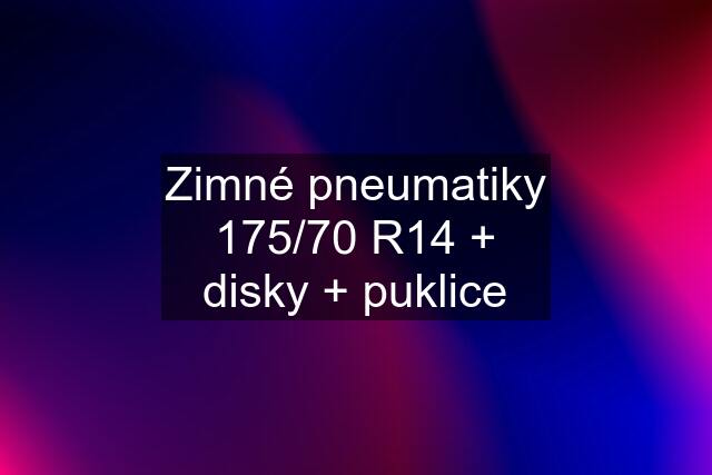 Zimné pneumatiky 175/70 R14 + disky + puklice