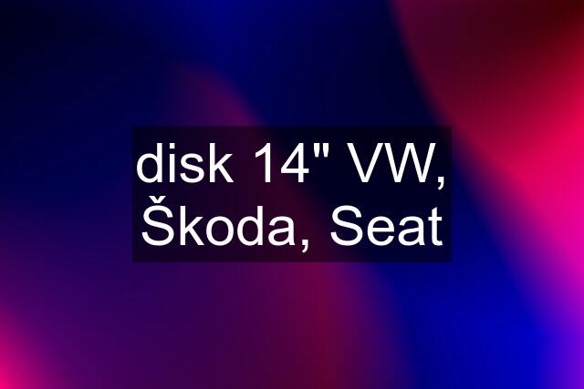 disk 14" VW, Škoda, Seat