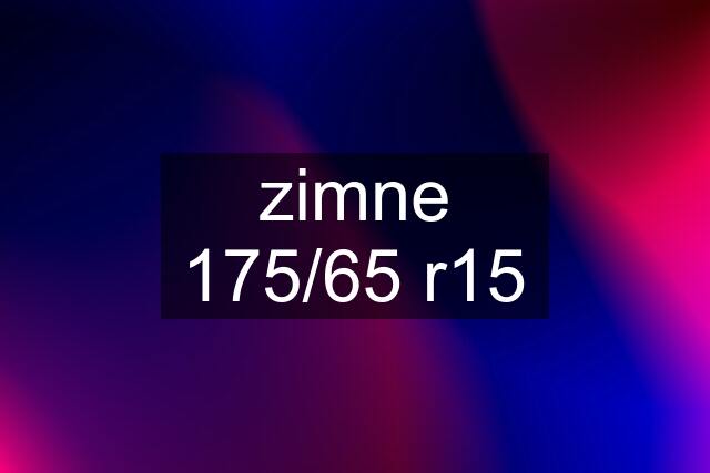 zimne 175/65 r15