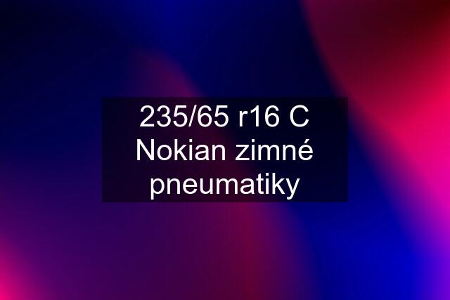 235/65 r16 C Nokian zimné pneumatiky