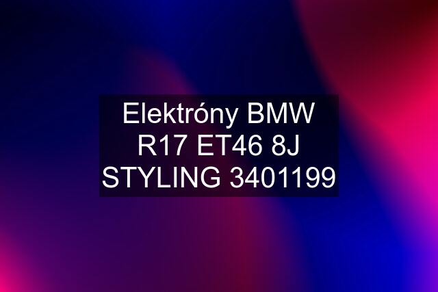 Elektróny BMW R17 ET46 8J STYLING 3401199