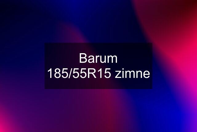 Barum 185/55R15 zimne