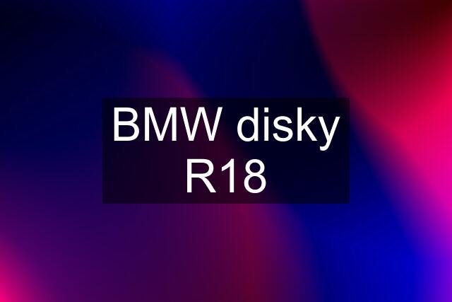 BMW disky R18