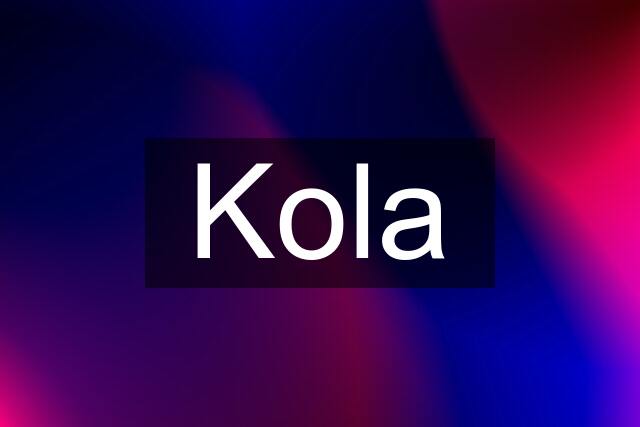 Kola