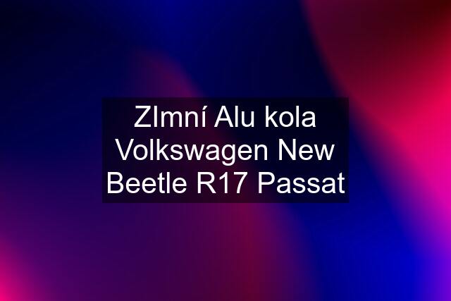 ZImní Alu kola Volkswagen New Beetle R17 Passat