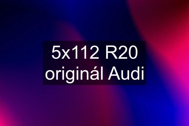 5x112 R20 originál Audi