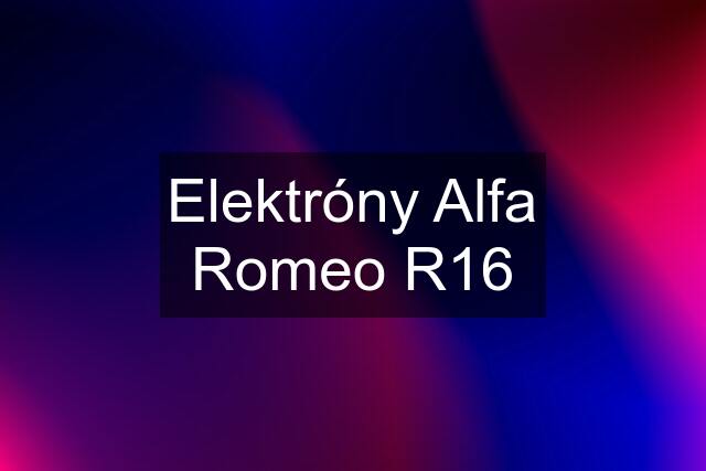 Elektróny Alfa Romeo R16