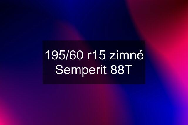 195/60 r15 zimné Semperit 88T