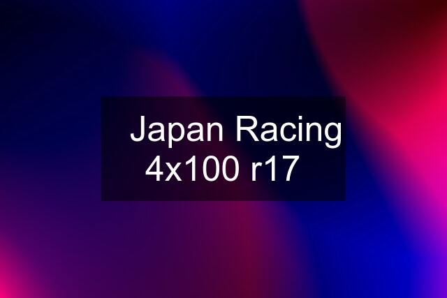 ⚫️Japan Racing 4x100 r17