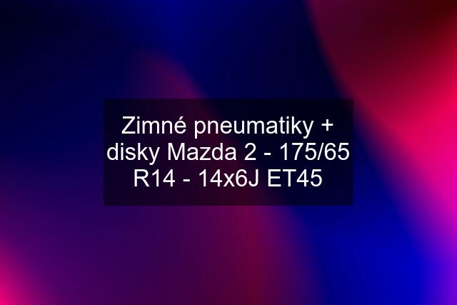 Zimné pneumatiky + disky Mazda 2 - 175/65 R14 - 14x6J ET45