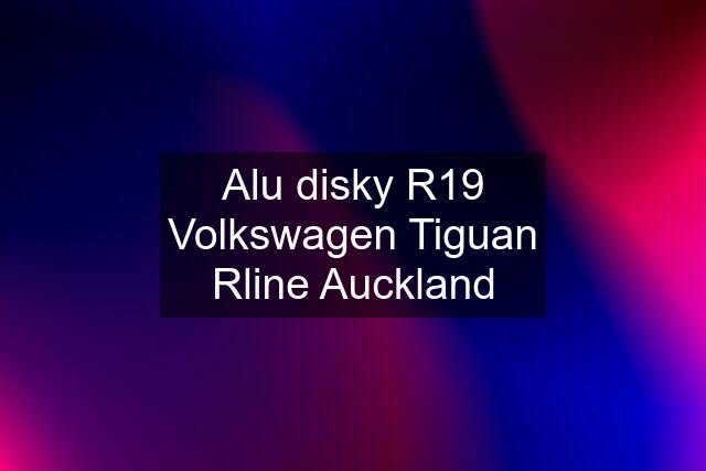 Alu disky R19 Volkswagen Tiguan Rline Auckland