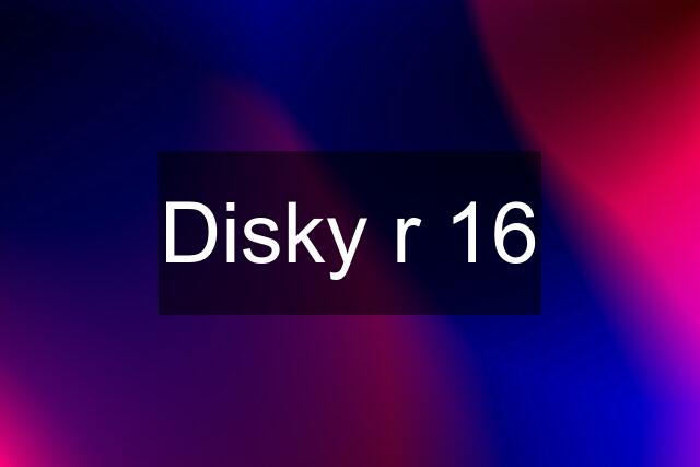 Disky r 16