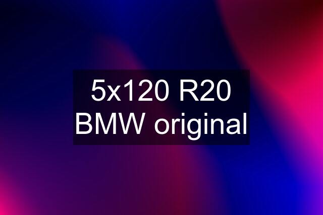 5x120 R20 BMW original