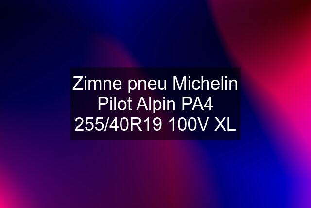 Zimne pneu Michelin Pilot Alpin PA4 255/40R19 100V XL