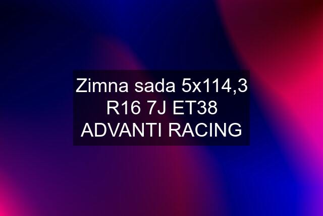 Zimna sada 5x114,3 R16 7J ET38 ADVANTI RACING