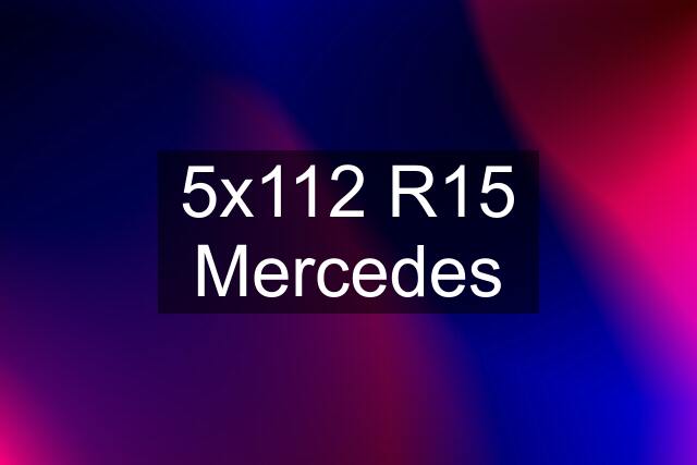 5x112 R15 Mercedes