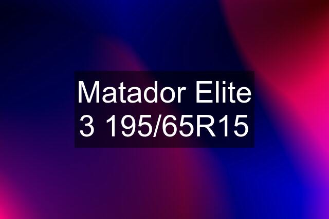 Matador Elite 3 195/65R15