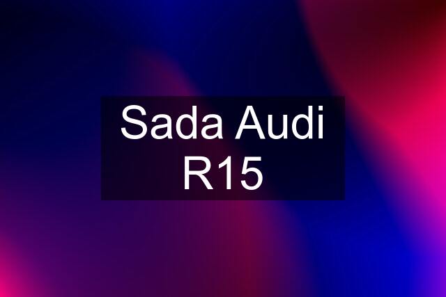 Sada Audi R15