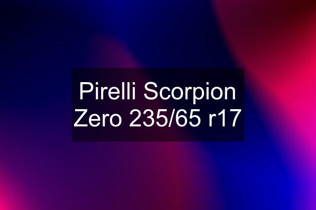 Pirelli Scorpion Zero 235/65 r17