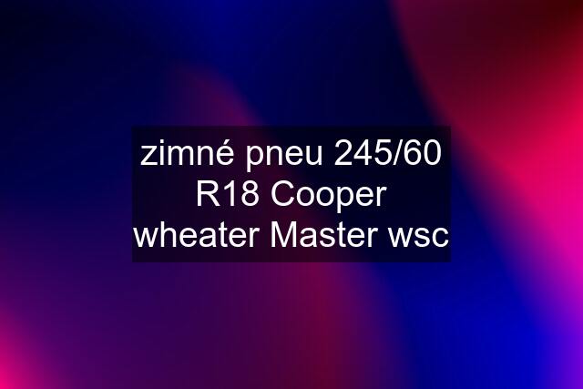 zimné pneu 245/60 R18 Cooper wheater Master wsc