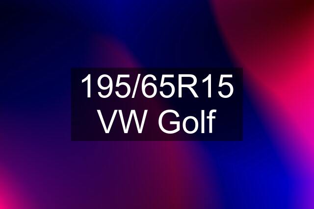 195/65R15 VW Golf