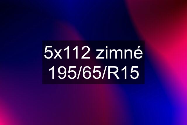 5x112 zimné 195/65/R15