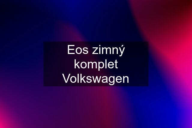 Eos zimný komplet Volkswagen