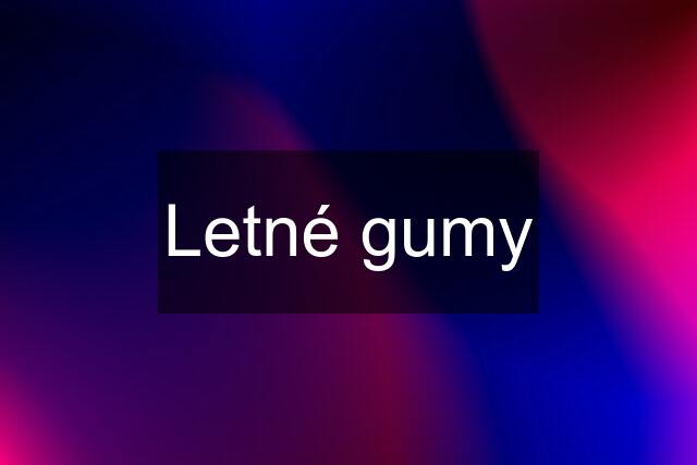 Letné gumy