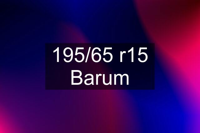 195/65 r15 Barum