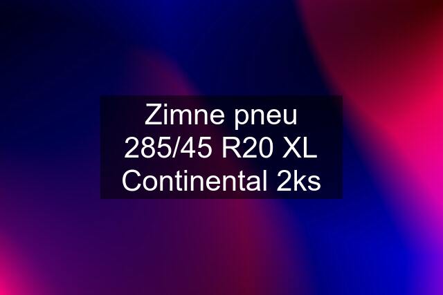 Zimne pneu 285/45 R20 XL Continental 2ks