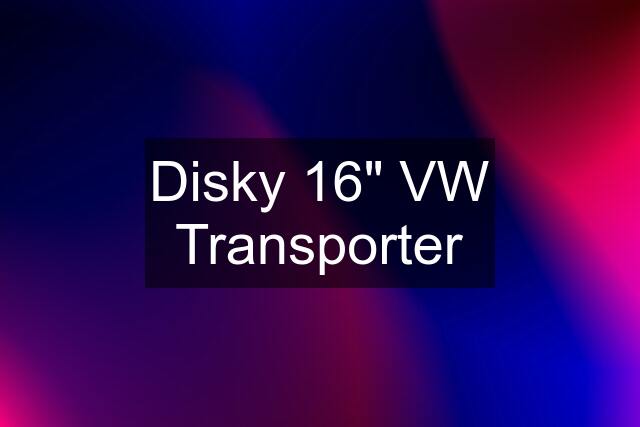 Disky 16" VW Transporter