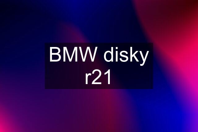 BMW disky r21